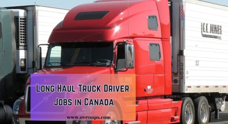 Long Haul Truck Driver Jobs in Canada