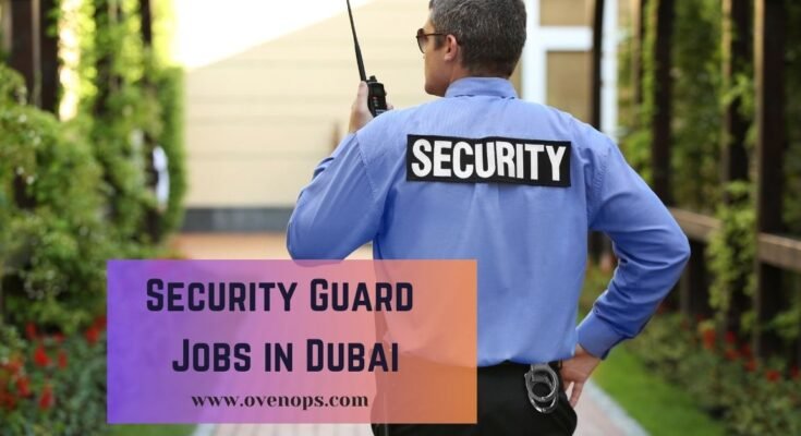 Security Guard Jobs in Dubai